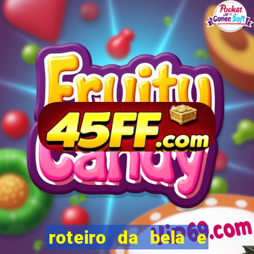 roteiro da bela e a fera